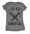  I Do Not Carrot All Womens T Shirt 