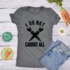  I Do Not Carrot All Womens T Shirt 