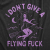  I Dont Give A Flying Fuck Womens T Shirt 