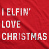  I Elfin Love Christmas Womens T Shirt 