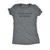  I Exist Without My Consent Womens T Shirt 