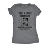  I Feel A Spree Coming On Womens T Shirt 