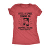  I Feel A Spree Coming On Womens T Shirt 