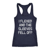 I Flexed And The Sleeves Fell Off Womens Tank Top
