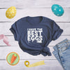  I Have The Best Eggs Womens T Shirt 