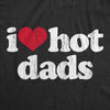  I Heart Hot Dads Womens T Shirt 