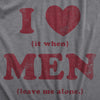  I Heart It When Men Leave Me Alone Womens T Shirt 