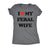  I Heart My Feral Wife Womens T Shirt 