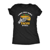  I Hope They Serve Tacos In Hell Womens T Shirt 