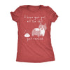 I Hope You Got All The Shit You Wanted Womens T Shirt 