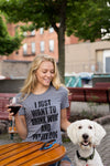  I Just Want To Drink Wine And Pet My Dog Womens T Shirt 