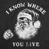  I Know Where You Live Womens T Shirt 