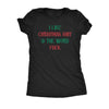  I Like Christmas Shit And The Word Fuck Womens T Shirt 