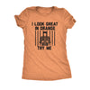  I Look Great In Orange Try Me Womens T Shirt 