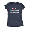  I Love My Awesome Husband Womens T Shirt 