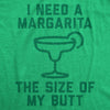  I Need A Margarita The Size Of My Butt Womens T Shirt 