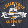  I Need Some Mimotional Support Womens T Shirt 