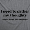  I Need To Gather My Thoughts Dicks Womens T Shirt 