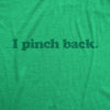  I Pinch Back Womens T Shirt 