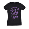  I Put A Spell On You Womens T Shirt 