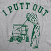  I Putt Out Womens T Shirt 