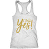 I Said Yes Womens Tank Top