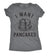  I Want Pancakes Womens T Shirt 