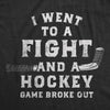  I Went To A Fight And A Hockey Game Broke Out Womens T Shirt 