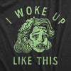  I Woke Up Like This Zombie Womens T Shirt 