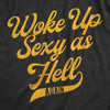  I Woke Up Sexy As Hell Again Womens T Shirt 