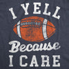  I Yell Because I Care Womens T Shirt 