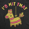  Id Hit That Pinata Womens T Shirt 