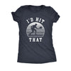  Id Hit That Womens T Shirt 
