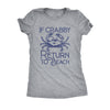  If Crabby Return To Beach Womens T Shirt 