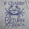  If Crabby Return To Beach Womens T Shirt 