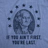  If You Aint First Youre Last Womens T Shirt 