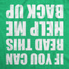  If You Can Read This Help Me Back Up Womens T Shirt 
