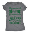  If You Touch My Shamrocks I Will Kick You In The Potatoes Womens T Shirt 