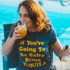  If Youre Going To Be Salty Bring Tequila Womens T Shirt 