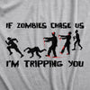  If Zombies Chase Us Im Tripping You Womens T Shirt 