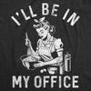 Ill Be In My Office Kitchen Womens T Shirt 