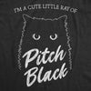  Im A Cute Little Ray Of Pitch Black Womens T Shirt 
