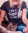  Im A Fuckin Delight Womens T Shirt 