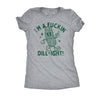  Im A Fuckin Dill Ight Womens T Shirt 