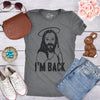  Im Back Jesus Womens T Shirt 