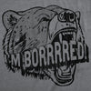  Im Bored Bear Womens T Shirt 