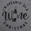  Im Dreamin Of A Wine Christmas Womens T Shirt 