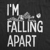  Im Falling Apart Womens T Shirt 