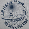  Im Fuckin Trying My Best Over Here Womens T Shirt 