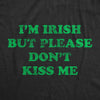  Im Irish But Please Dont Kiss Me Womens T Shirt 